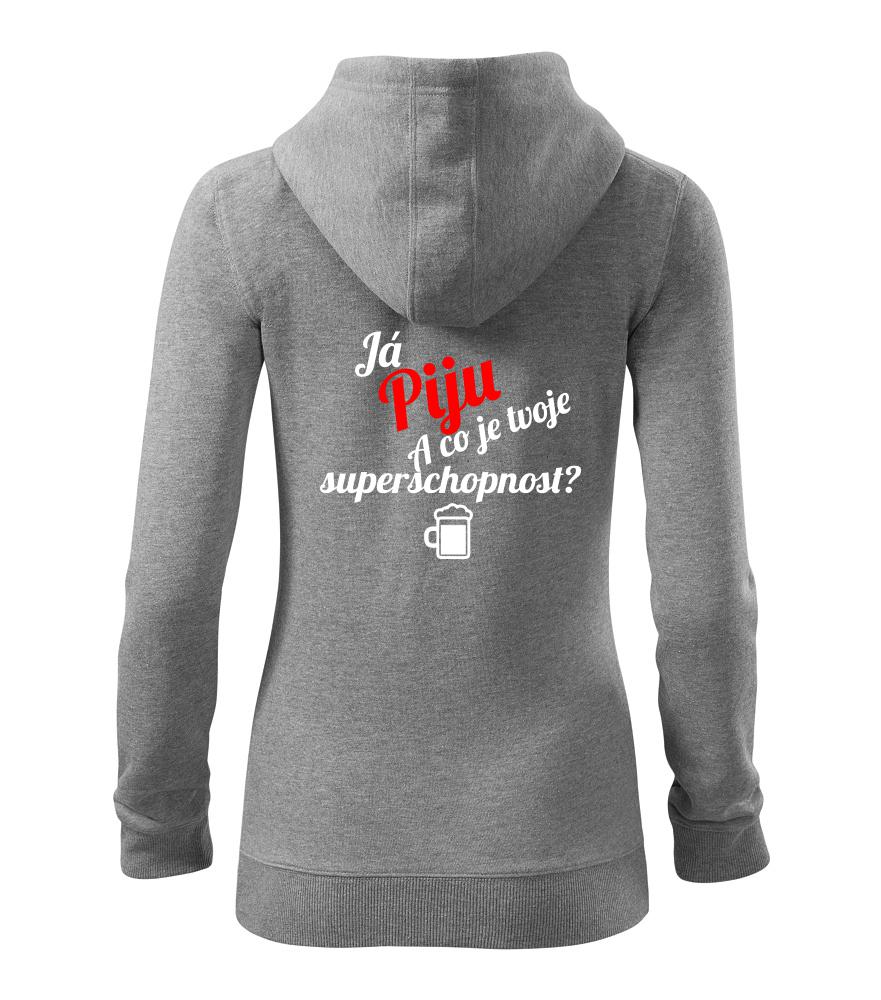 Já piju - tvoje superschopnost? šikmý nápis - Dámská mikina trendy zipper s kapucí