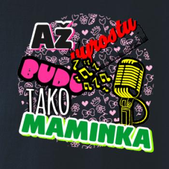 Až vyrostu budu jako maminka - zpěvačka