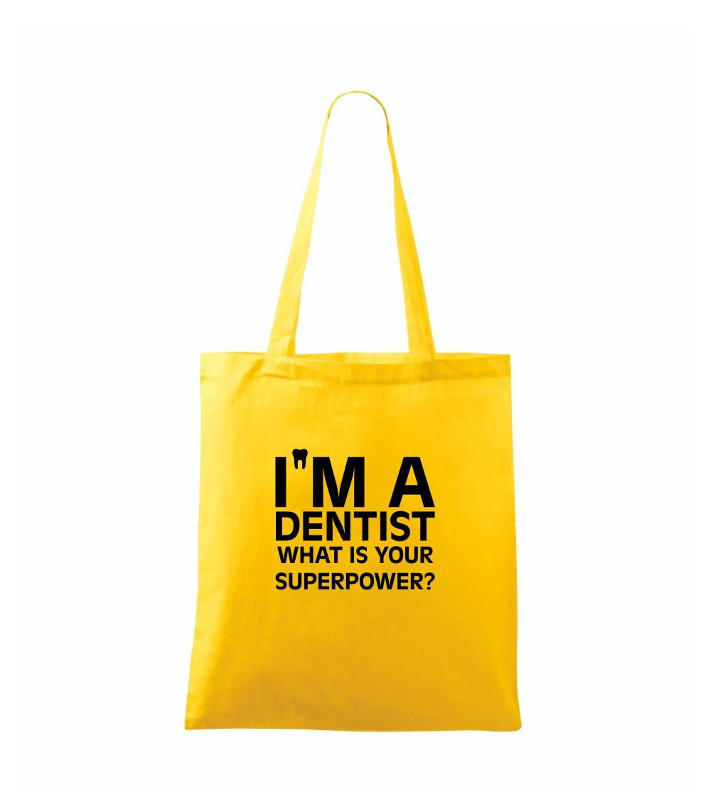 I Am A Dentist So What is Your Superpower