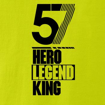 Hero, Legend, King x Queen 1957