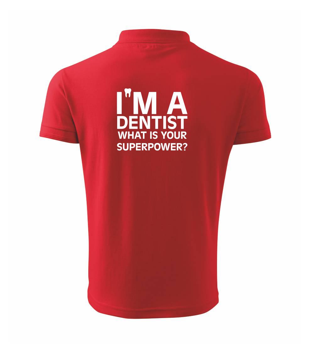 I Am A Dentist So What is Your Superpower I Am A Dentist So What is Your Superpower