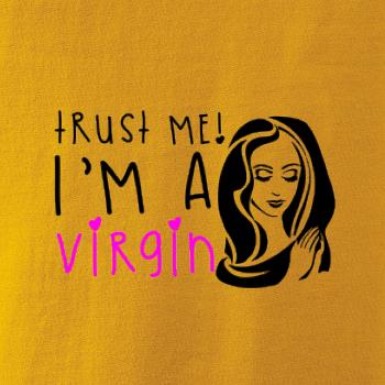 Trust me I am a virgin