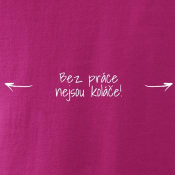 Bez práce nejsou koláče
