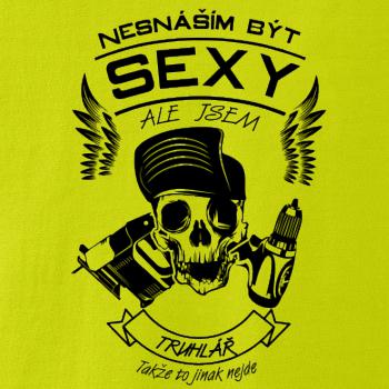 Nesnáším být sexy - truhlář