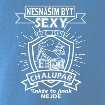Nesnáším být sexy - chalupář