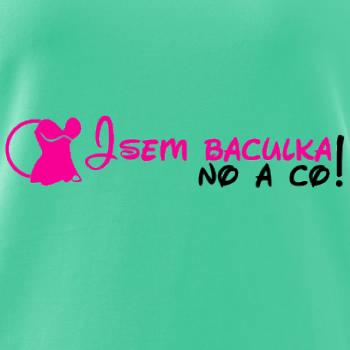 Jsem baculka no a co!