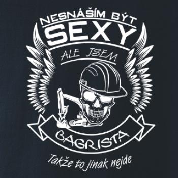 Nesnáším být sexy - bagrista Nesnáším být sexy - bagrista