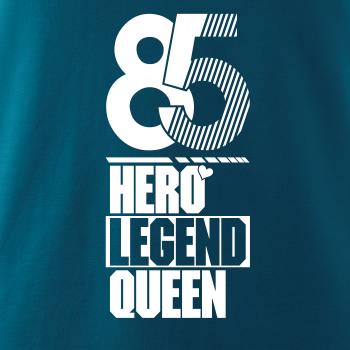 Hero, Legend, King x Queen 1985