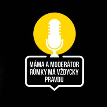 Máma a moderátor růmky má vždycky pravdu