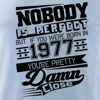 Nobody is perfect - 1977
