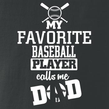 My favorite baseball player - DAD / MOM