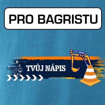 Stavba - vlastní nápis - bagrista