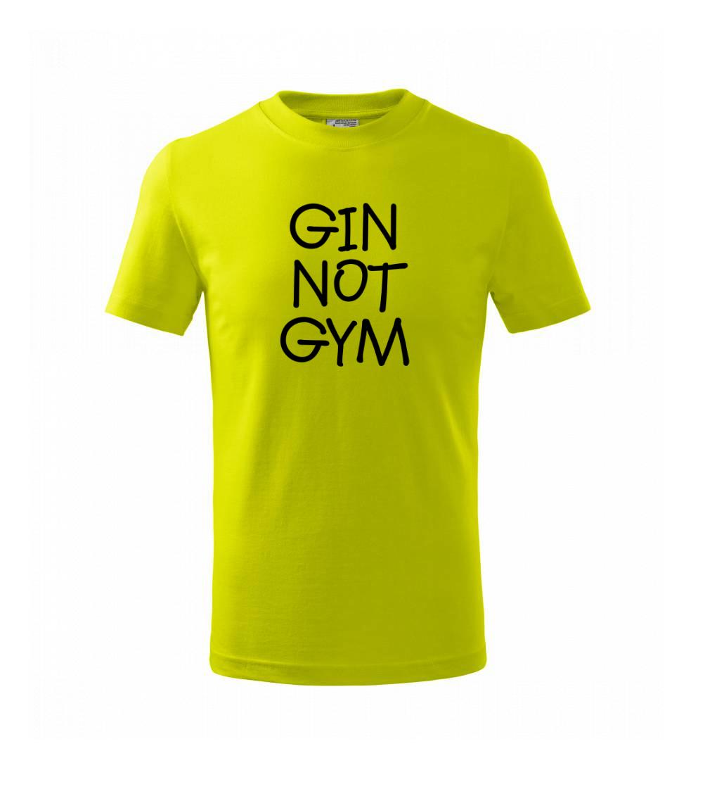 Gin not Gym