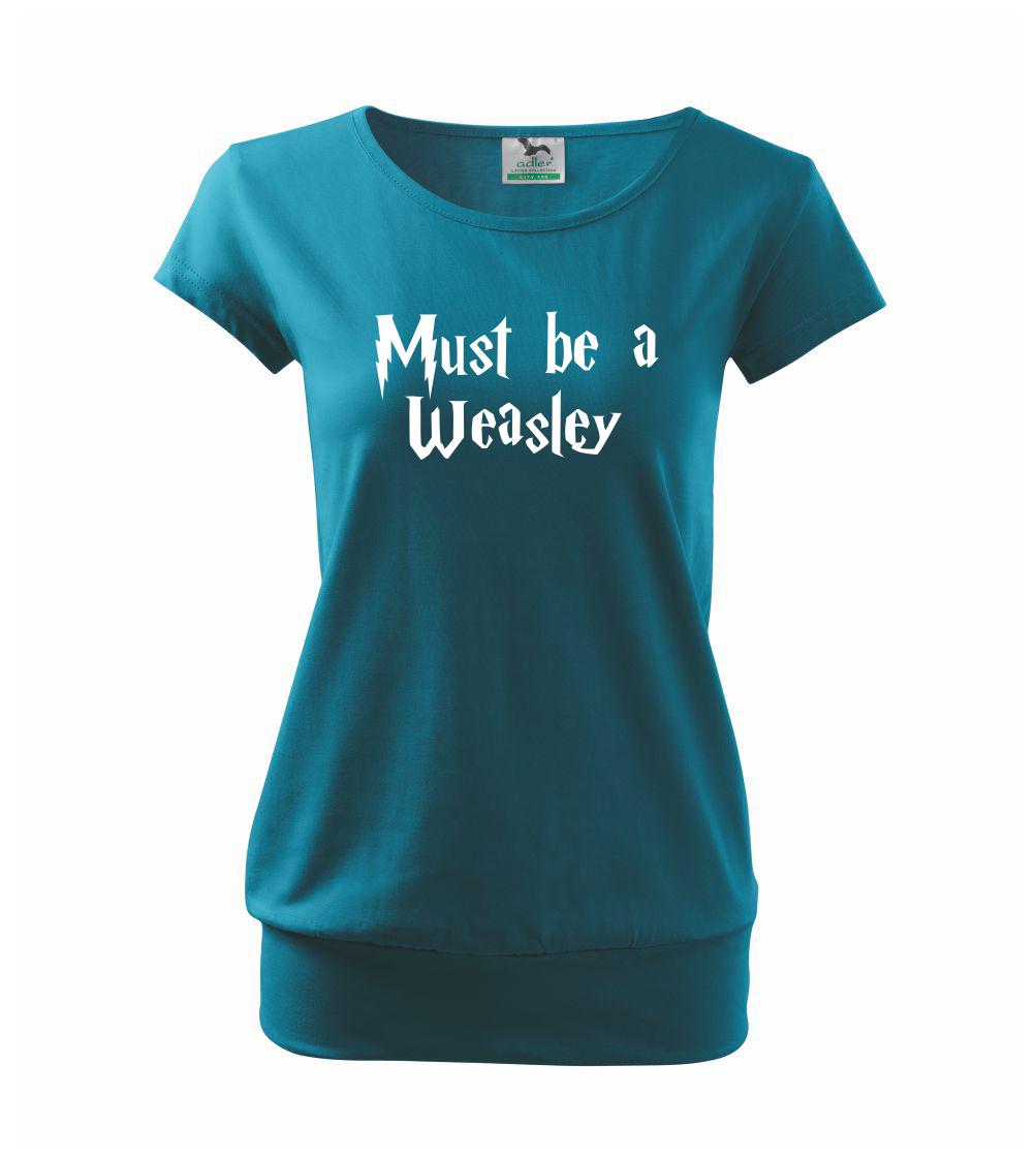 Must be a Weasley - Volné triko city