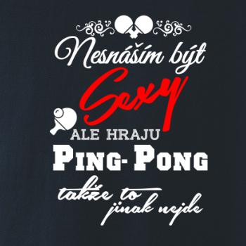 Nesnáším být Sexy - Ping Pong Nesnáším být Sexy - Ping Pong