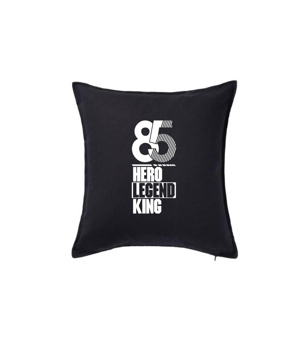 Hero, Legend, King x Queen 1985