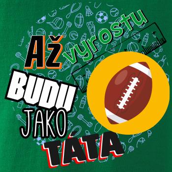 Až vyrostu budu jako táta - Americký fotbal