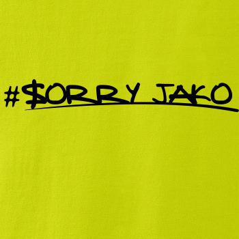 Sorry Jako