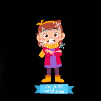 Jo, je mi pořád zima