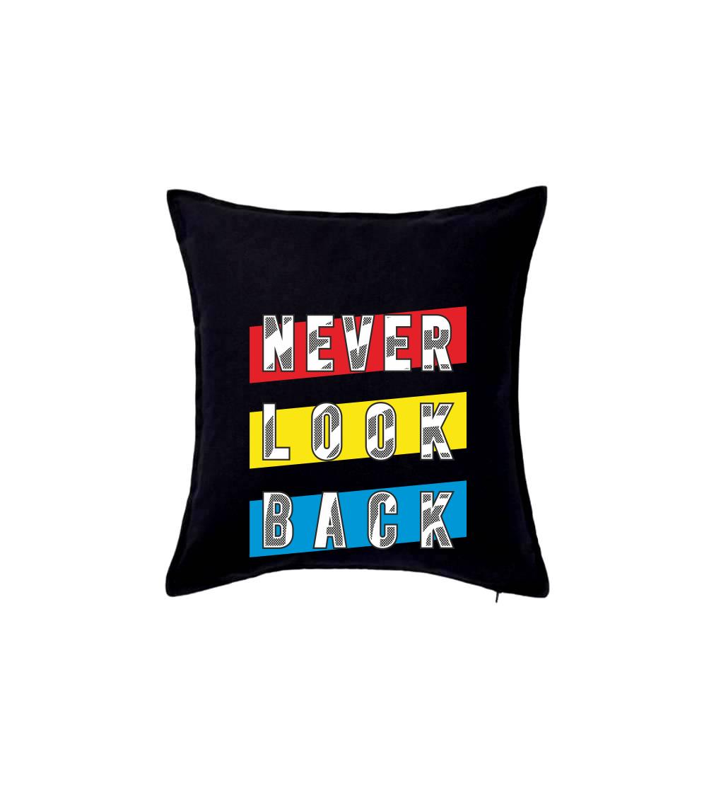 Never look back