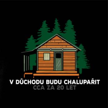 V důchodu budu chalupařit 20 let V důchodu budu chalupařit 20 let
