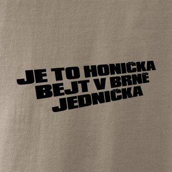 Je to honička bejt NĚKDE jednička Je to honička bejt NĚKDE jednička
