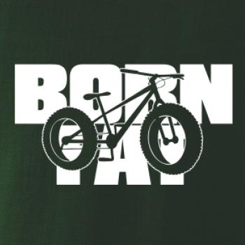 Born fat