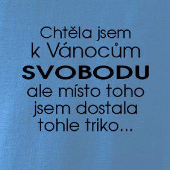 Chtěla jsem k Vánocům svobodu