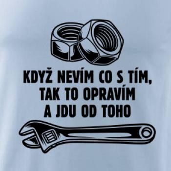 Když nevím co s tím, tak to opravím a jdu od toho