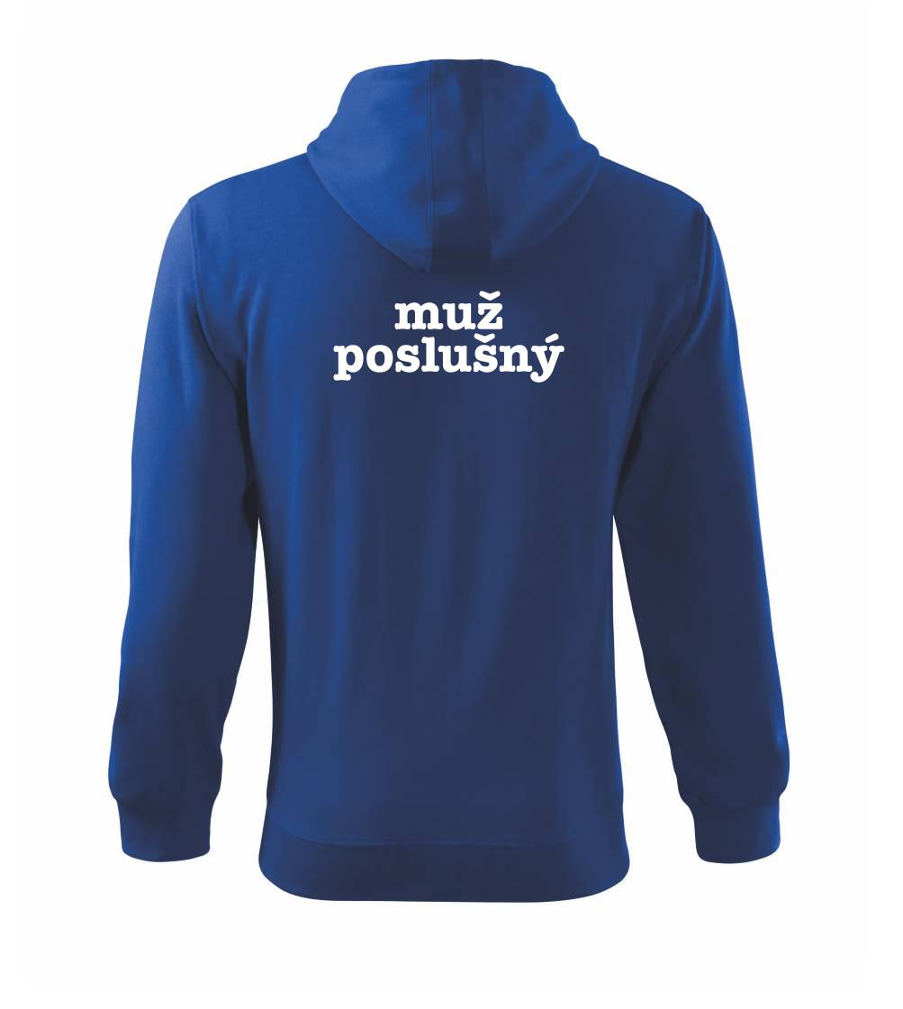 Muž poslušný - Mikina s kapucí na zip trendy zipper