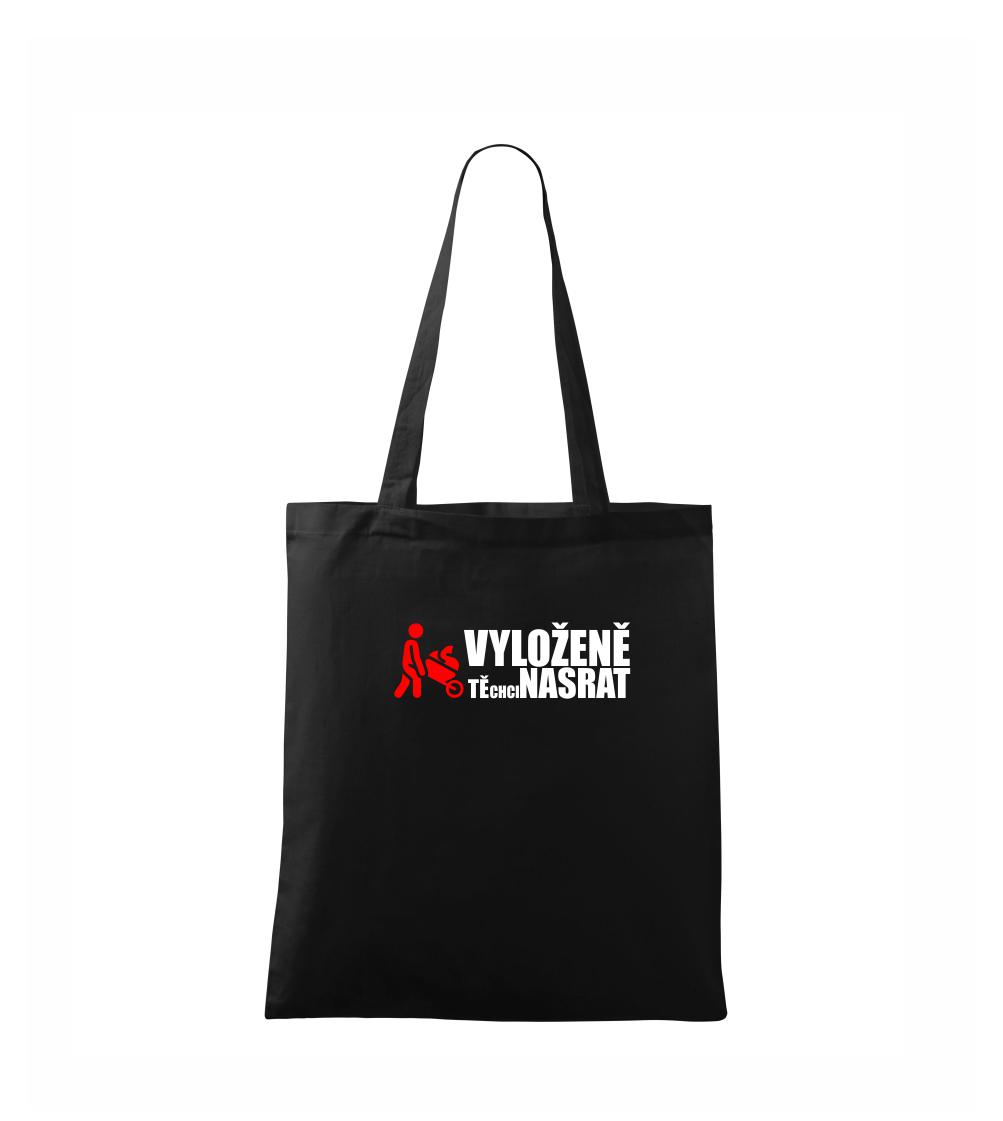 Vyloženě tě chci nasrat