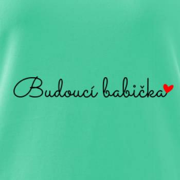 Budoucí babička nápis