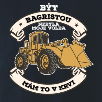 Nakladač - Být bagristou nebyla moje volba