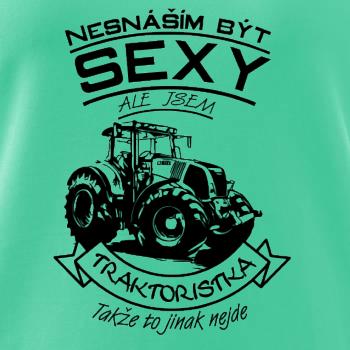 Nesnáším být sexy - Traktorista - Traktor, Traktoristka - Traktor Nesnáším být sexy - Traktorista - Traktor, Traktoristka - Traktor