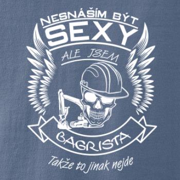 Nesnáším být sexy - bagrista Nesnáším být sexy - bagrista