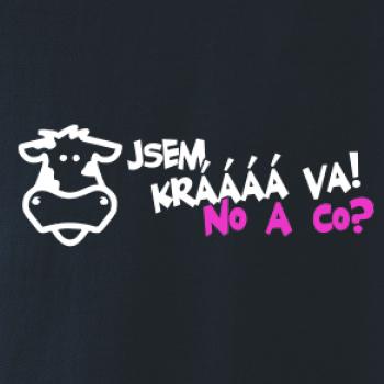 Jsem krávááá va! No a co!