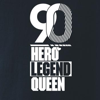 Hero, Legend, King x Queen 1990