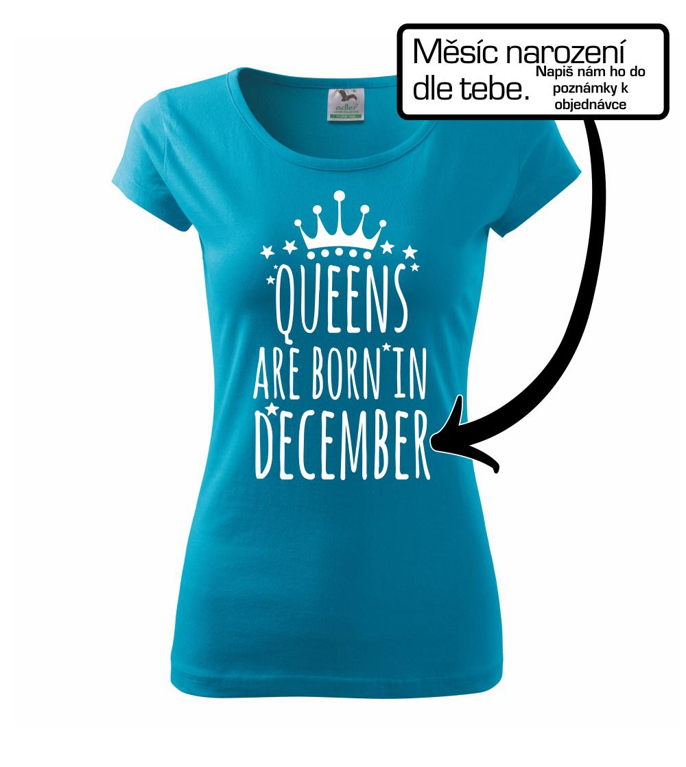 Queens are born in (vlastní nápis měsíc narození) Queens are born in (vlastní nápis měsíc narození)