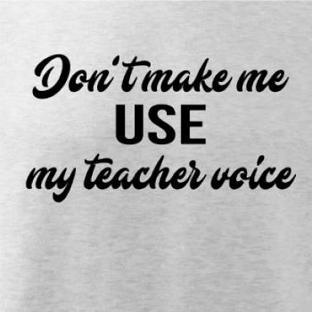 Teacher voice Teacher voice