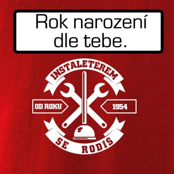 instalatérem se rodíš