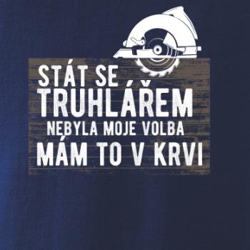 Stát se truhlářem nebyla moje volba Stát se truhlářem nebyla moje volba
