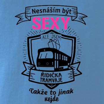 Nesnáším být sexy - řidič tramvaje, řidička tramvaje