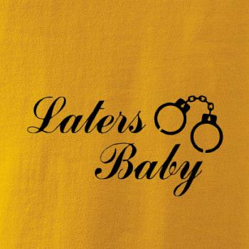 Laters baby pouta
