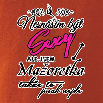 Nesnáším být sexy - Mažoretka Nesnáším být sexy - Mažoretka