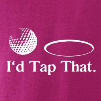 Golf - I'd tap that Golf - I'd tap that