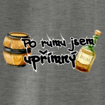 Po rumu jsem upřímný