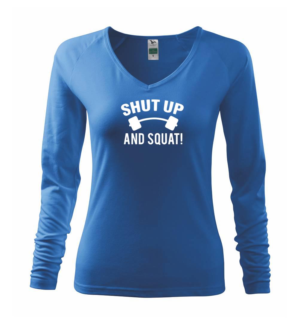 Shut up and squat Shut up and squat