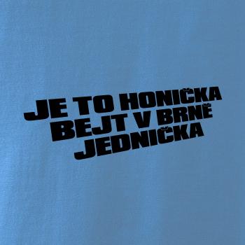 Je to honička bejt NĚKDE jednička