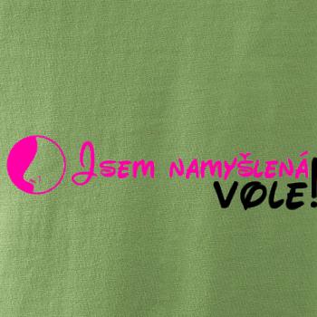 Jsem namyšlená vole!