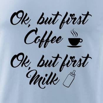 Ok, but first coffee-milk